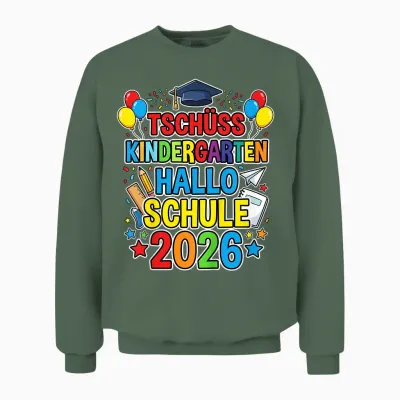 Kinder Tschüss Kindergarten Hallo Schule 2026 Kita Abgänger 2026 Unisex Sweatshirt - Military Green