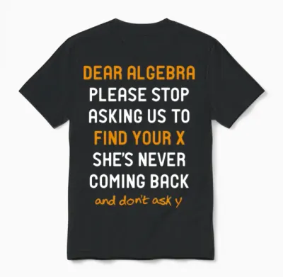 Dear Algebra Unisex T-Shirt - Black