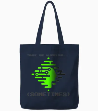 Trust the Algorithm... (sometimes) Tote Bags - Navy