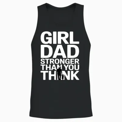 Girl Dad Shirt - Father of a Daughter Saying Unisex Tank Top - Black