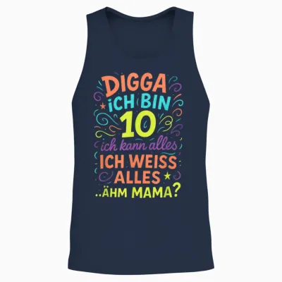 Digga Ich Bin 10 Ich Kann Alles Ich Weiss Alles Unisex Tank Top - Navy