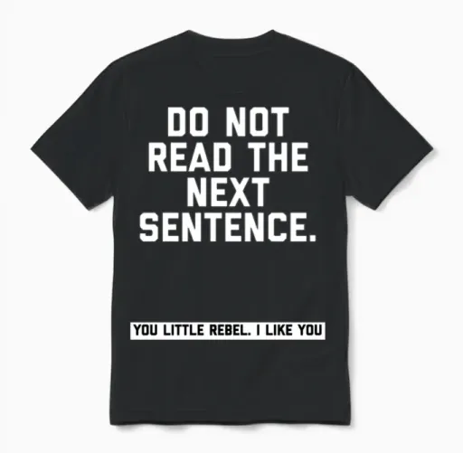 Do Not Read the Next Sentence You Little Rebel I Unisex T-Shirt in Black