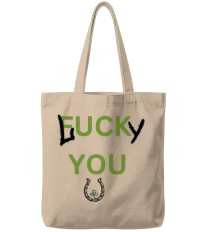 Lucky You Funny Design Tote Bags - Natural