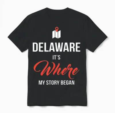 Delaware It S Where My Story Began Funny Gift Unisex T-Shirt - Black