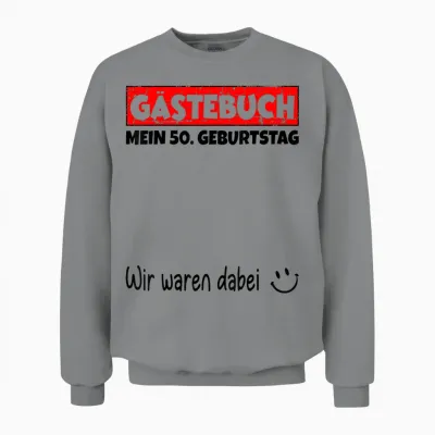 Guest Book Wir Were Here My 50th Birthday T-Shirt, White, S Unisex Sweatshirt - Sport Grey