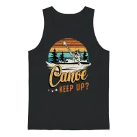 Canoe Keep Up Loves Boating Rower Kayaker Canoeing Unisex Tank Top - Black – 1