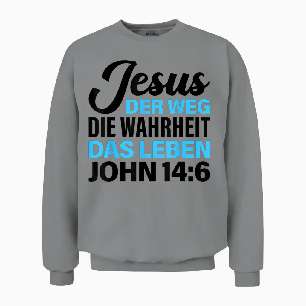 Bibel Vers Spruch Jesus Der Weg Die Wahrheit Das Leben Für C Unisex Sweatshirt in Sport Grey