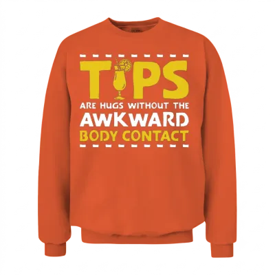 Bartender Mixologist Tips Are Hugs Unisex Sweatshirt - Orange