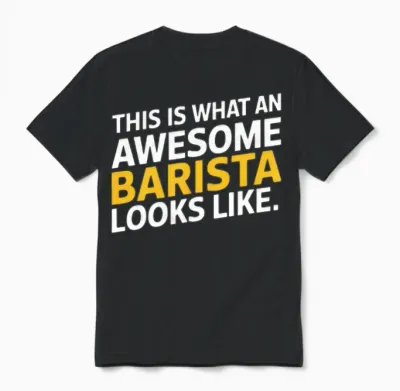 This Is What an Awesome Barista Looks Like Unisex T-Shirt - Black