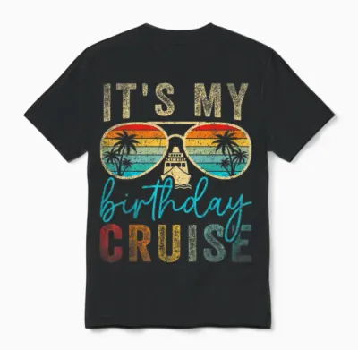 Family Birthday Cruising Sunglasses It's My Birthday Cruise Unisex T-Shirt - Black