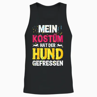 T-Shirt with German Text "mein Kostüm Hat Der Hund Gefressen (my Costume Unisex Tank Top - Black