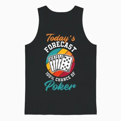 Today's Forecast Poker Funny Poker Gift Unisex Tank Top - Black