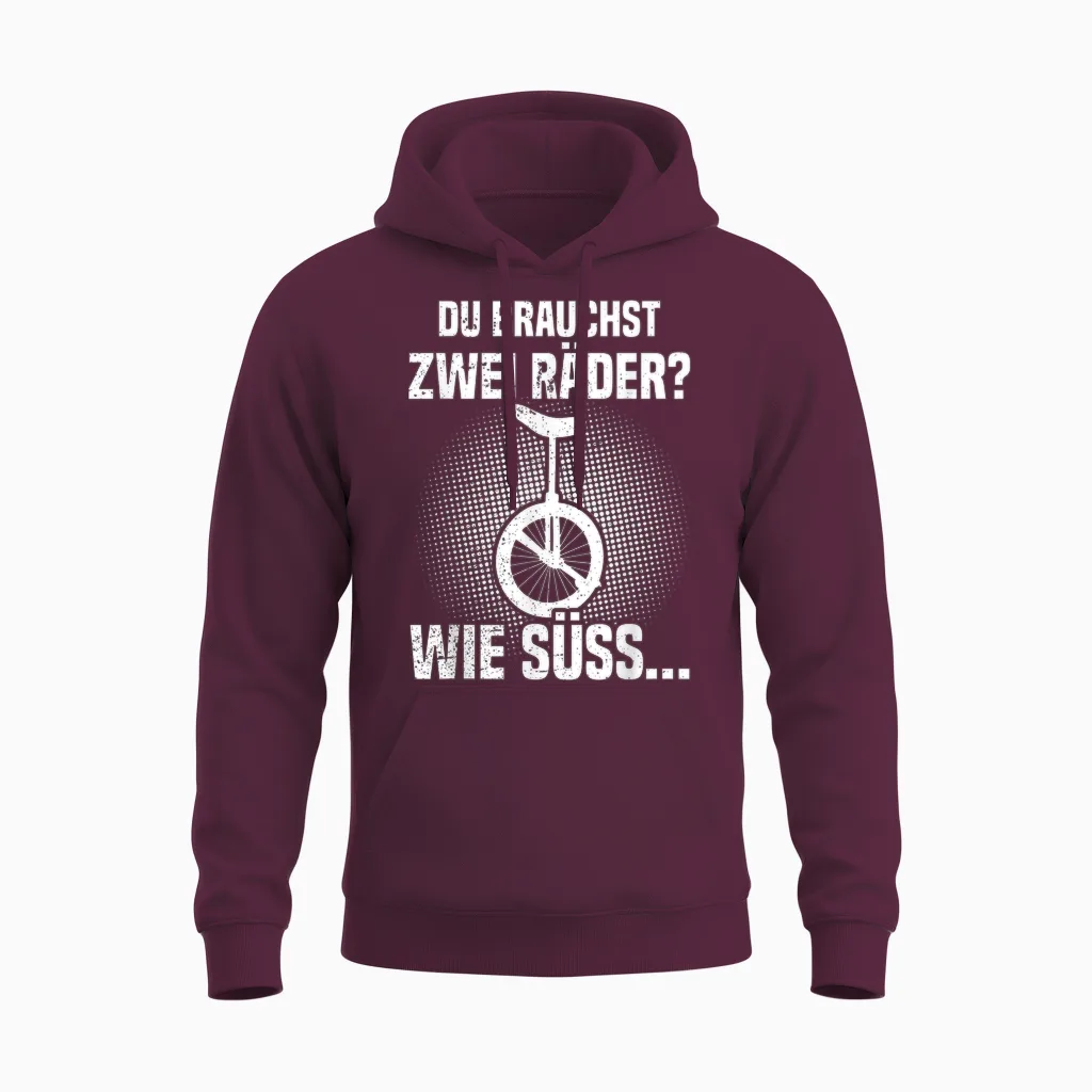 Du Brauchst Zwei Räder? Einrad Fahren Einradfahrer Unicycle Unisex Hoodie in Maroon