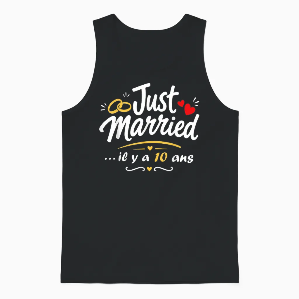 Just Married Humour Couple Anniversaire 10 Ans De Mariage Unisex Tank Top in Black