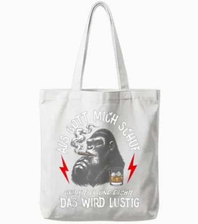 Als Gott Mich Schuf, Grinste Er Und Dachte Lustiger Affe Tote Bags - White