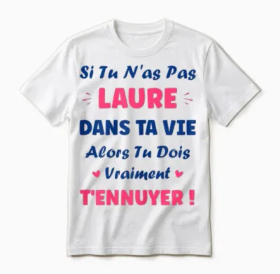 Si Tu N'as Pas Laure Fille Drole Prénom Humour Laure Unisex T-Shirt - White