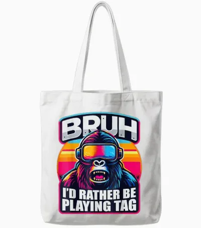 Bruh I'd Rather Be Playing Boys Adult Man Birthday Gorilla Tote Bags - White