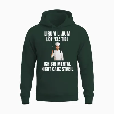 Lirium Larum Spoon Handle I Am Mental Not Very Stable Unisex Hoodie - Forest