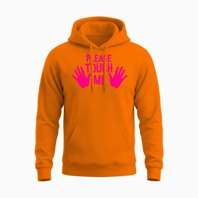 Please Hand Me Touch Unisex Hoodie - Safety Orange