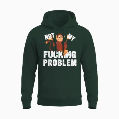 Nicht Mein Verdammtes Problem, Lustiges Affen-Meme Unisex Hoodie - Forest