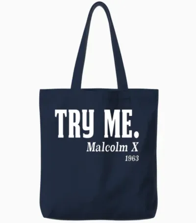 Try Me. Malcolm X, 1963 Tote Bags - Navy
