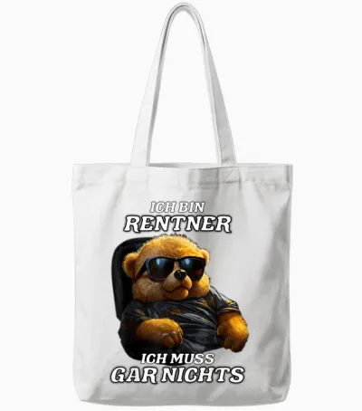T-Shirt with German Text "ich Bin Rentner Ich Muss Gar Nicht" [german Language, Black Tote Bags - White