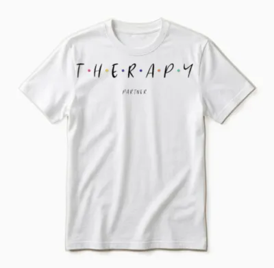 Therapy Partner Funny Unisex T-Shirt - White