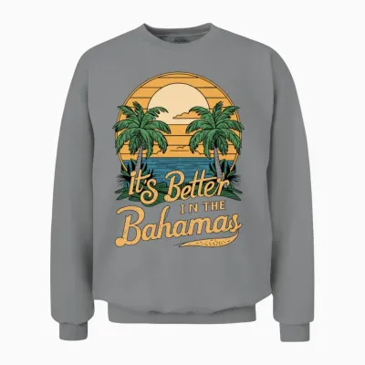 It S Better in the Bahamas Cool Unisex Sweatshirt - Sport Grey