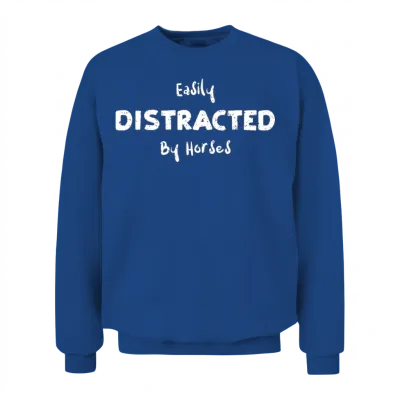 Easily Distracted by Horses Unisex Sweatshirt - Royal