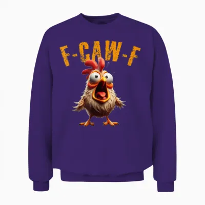 F-Caw-F Funny Chicken Scream Humour Unisex Sweatshirt - Purple