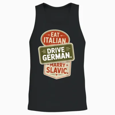 Eat Italian Drive German Marry Slavic Balkan Auto Ehemann Unisex Tank Top - Black