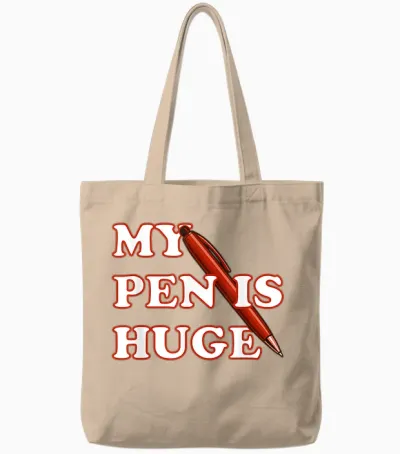 My Pen Is Huge Joke Tote Bags - Natural