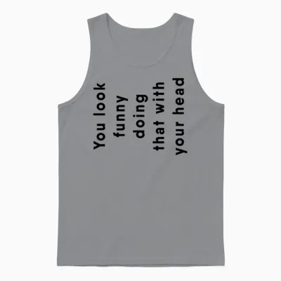Funny Joke Unisex Tank Top - Sport Grey
