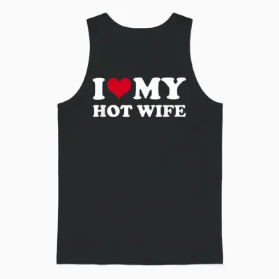 I Love My Hot Wife Unisex Tank Top - Black