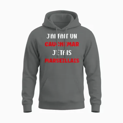 Marseille Humour J’ai Fait Un Cauchemar J’étais Marseillais Unisex Hoodie - Graphite Heather
