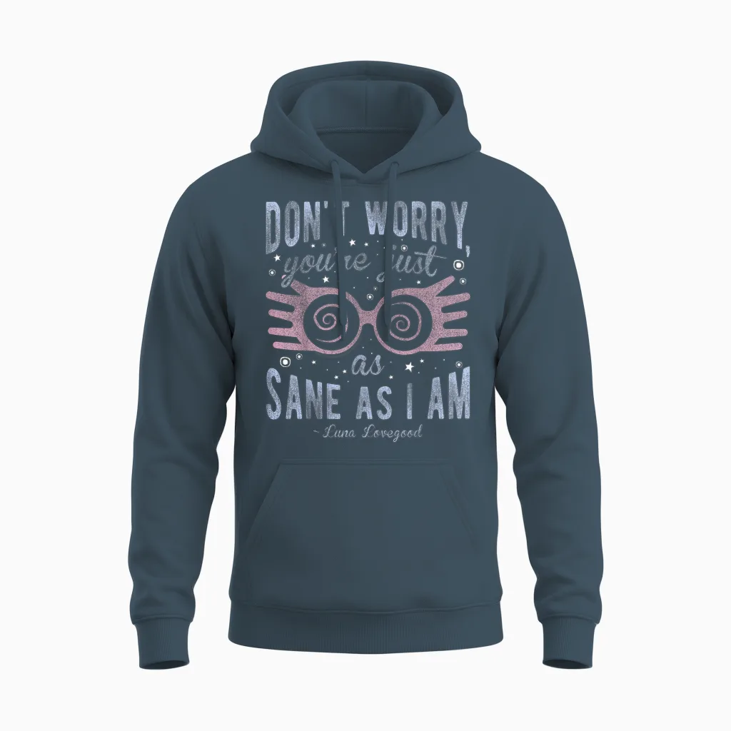 Harry Potter Luna Don't Worry You're Just as Sane as I Am Short Sleeve T-Shirt Black Unisex Hoodie in Dark Heather