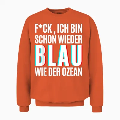 Blau Wie Der Ozean Julian Mia Malle Party Sprüche Sommer B06 Unisex Sweatshirt - Orange
