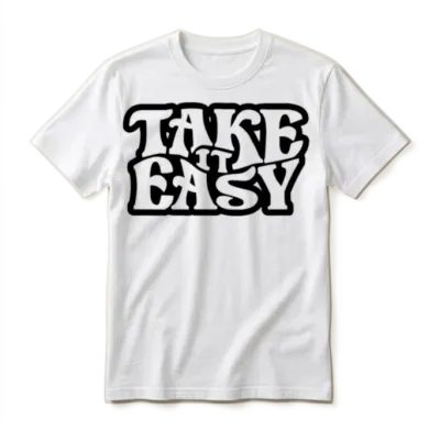 Funny ,take It Easy Unisex T-Shirt - White