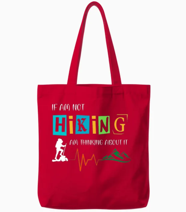 If Am Not Hiking Am Thinking About It Tote Bags in Red