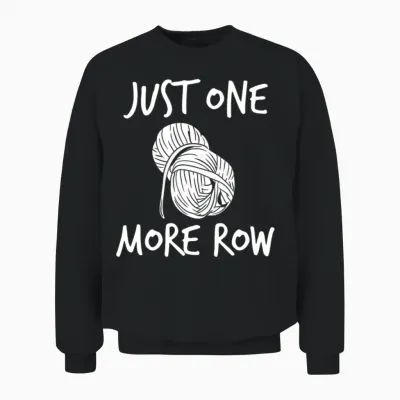 Crocheting Knitting Quote Unisex Sweatshirt - Black
