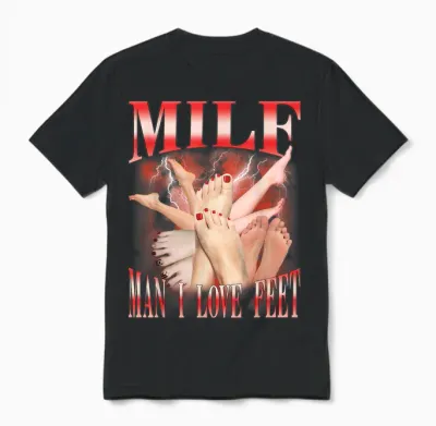 Milf Man I Love Feet Lustig Unisex T-Shirt - Black