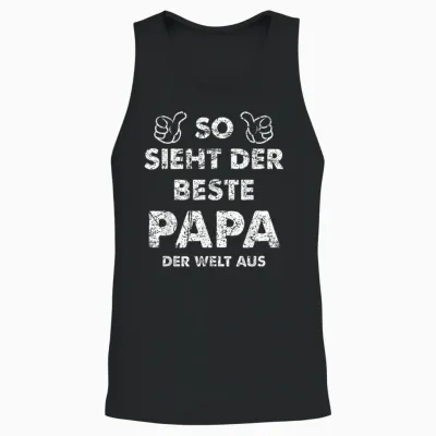 T-Shirt with German Text Funny "so Sieht Der Beste Papa Der Welt" [german Language, Black Unisex Tank Top - Black