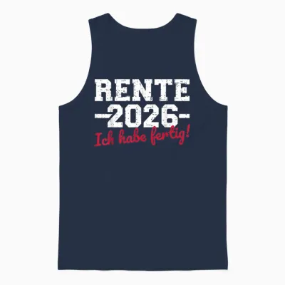 Rente 2026 T-Shirt with German Text "ich Habe Fertig Rentner" Unisex Tank Top - Navy