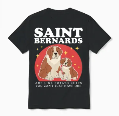 Saint Bernards Are Like Bernhardiner Dog Unisex T-Shirt - Black