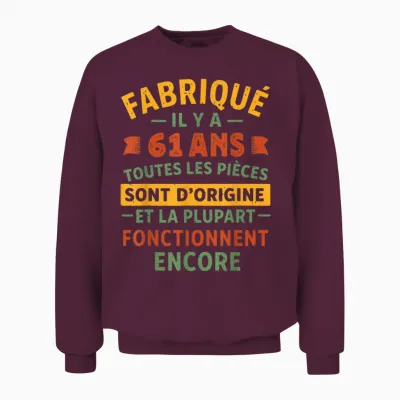 Fabriqué Il Y a 61 Ans, Anniversaire 61 Ans Humour Vintage Unisex Sweatshirt - Maroon