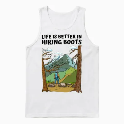 Life Is Better in Hiking Boots Unisex Tank Top - White