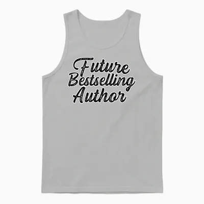 Future Bestselling Author Author Gift Unisex Tank Top - Ash