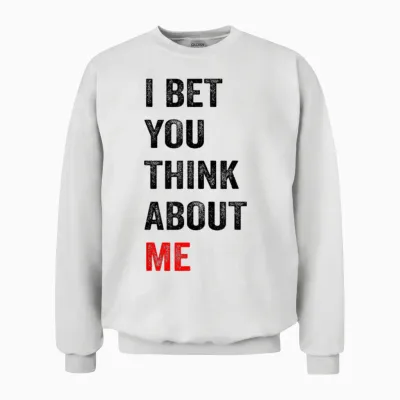 T-Shirt with German Text "ich Wette Du Denkst an Mich, White Unisex Sweatshirt - White