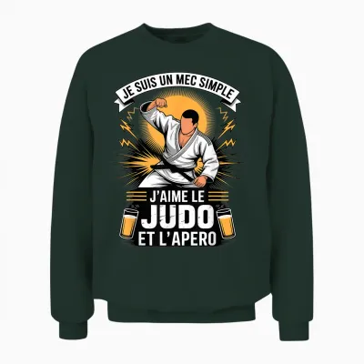 Je Suis Un Mec Simple Jaime Le Judo Et Lapero Unisex Sweatshirt - Forest