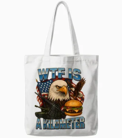 Wtf Is a Kilometer 4th of Juli Patriotische Amerikanische Flagge Tote Bags - White